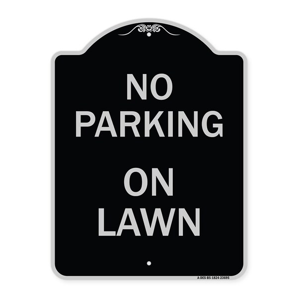 No Parking on Lawn Heavy-Gauge Aluminum Architectural Sign, 24" x 18", BS-1824-23695